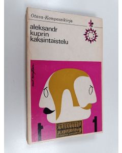 Kirjailijan Aleksandr Kuprin käytetty kirja Kaksintaistelu