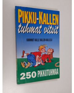 käytetty kirja Pikku-Kallen tuhmat vitsit : 250 pikkutuhmaa