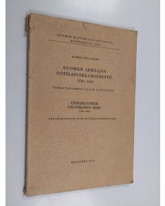 Kirjailijan Kaarlo Wirilander käytetty kirja Suomen armeijan sotilasvirkamiehistö 1718-1810 - virkatalonhaltijain luettelot