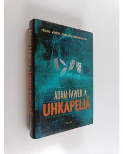 Kirjailijan Adam Fawer käytetty kirja Uhkapeliä