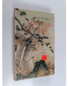 Kirjailijan Jutang Lin käytetty kirja Maallinen onni