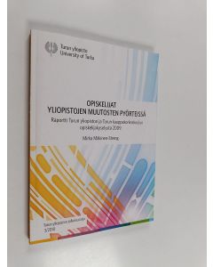 Kirjailijan Mirka Mäkinen-Streng käytetty kirja Opiskelijat yliopistojen muutosten pyörteissä : raportti Turun yliopiston ja Turun kauppakorkeakoulun opiskelijakyselystä 2009