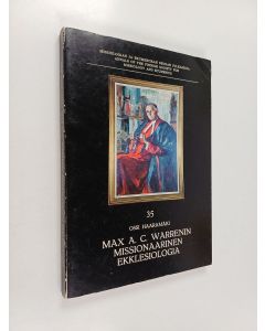 Kirjailijan Ossi Haaramäki käytetty kirja Max A. C. Warrenin missionaarinen ekklesiologia
