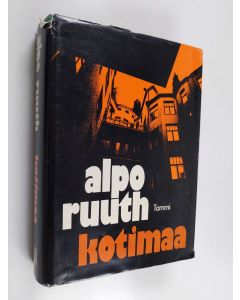 Kirjailijan Alpo Ruuth käytetty kirja Kotimaa