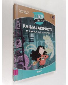 Kirjailijan Magdalena Hai käytetty kirja Painajaispuoti ja kamala kutituspulveri