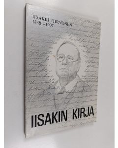 Kirjailijan Isak Hirvonen käytetty kirja Iisakin kirja