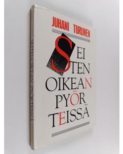 Kirjailijan Juhani Turunen käytetty kirja Seitenoikean pyörteissä
