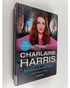 Kirjailijan Charlaine Harris käytetty kirja Yllätyksiä haudan takaa