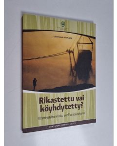 käytetty kirja Rikastettu vai köyhdytetty? : ympäristötarinoita etelän kaivoksista