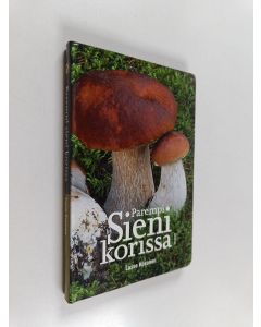 Kirjailijan Lasse Kosonen käytetty kirja Parempi sieni korissa