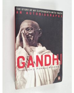 Kirjailijan M.k Gandhi käytetty kirja An Autobiography - Or The Story of My Experiments With Truth