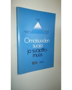 käytetty kirja Omaisuuden suoja ja suojattomuus : kansanvalta, markkinatalous, yksityisomistus