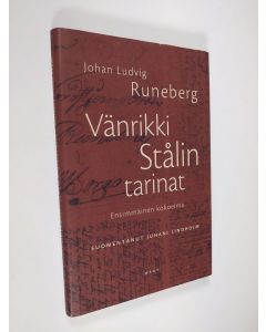 Kirjailijan Johan Ludvig Runeberg käytetty kirja Vänrikki Stålin tarinat Ensimmäinen kokoelma