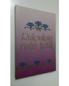 Tekijän Kaarina Halonen  käytetty kirja Rukouksia ristin tiellä