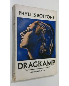 Kirjailijan Phyllis Bottome käytetty kirja Dragkamp