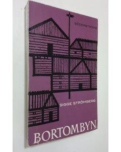 Kirjailijan Sigge Strömberg käytetty kirja Bortombyn