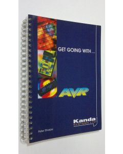 Kirjailijan Peter Sharpe käytetty teos Get Going with AVR Microcontrollers : An introduction to AVR Microcontrollers - revision 1.0
