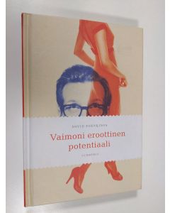 Kirjailijan David Foenkinos uusi kirja Vaimoni eroottinen potentiaali (UUSI)