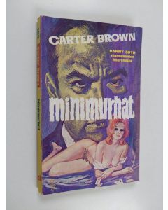 Kirjailijan Carter Brown käytetty kirja Minimurhat