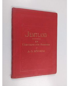 Kirjailijan A. G. Högbom käytetty kirja Jemtland med infartsvägar : en vägvisare för resande
