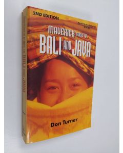 Kirjailijan Don Turner käytetty kirja The Maverick Guide to Bali and Java