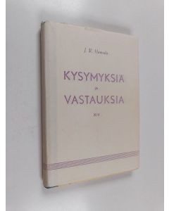 Kirjailijan J. R. Hannula käytetty kirja Kysymyksiä ja vastauksia XIV