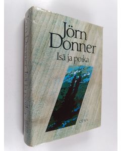 Kirjailijan Jörn Donner käytetty kirja Isä ja poika : komedia