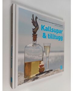 Kirjailijan Kent Jardhammar & Elisabeth Ekstrand Hemmingsson ym. käytetty kirja Kallsupar & tilltugg