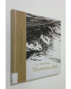 Kirjailijan Caj Westerberg käytetty kirja Yönmusta, sileä : runoja