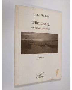 Kirjailijan Osmo Hekkala käytetty kirja Piimäperä - ei paljon piruakaan : runoja
