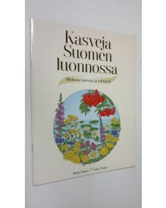 Kirjailijan Maija Ranta käytetty teos Kasveja Suomen luonnossa : mukana tarroja ja tehtäviä