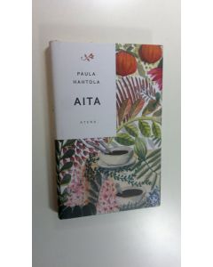Kirjailijan Paula Hahtola käytetty kirja Aita (ERINOMAINEN)