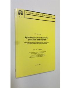 Kirjailijan Liisa Heinonen käytetty kirja Työttömyysturvan työvoimapoliittiset edellytykset : selvitys työttömyysturvalautakunnan ja vakuutusoikeuden vuoden 1988 valitusratkaisuista