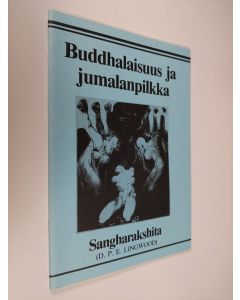 Kirjailijan Sangharakshita käytetty teos Buddhalaisuus ja jumalanpilkka