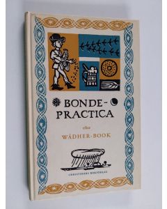 käytetty kirja Bonde-Practica eller Wädher-Book