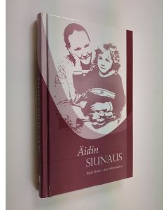 Kirjailijan Kaija Taival & Arvo Silventoinen käytetty kirja Äidin siunaus