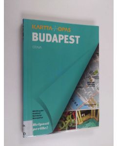 käytetty kirja Budapest : kartta+opas : nähtävyydet, ostokset, ravintolat, menopaikat