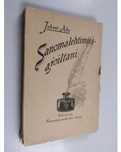 Kirjailijan Juhani Aho käytetty kirja Sanomalehtimiesajoiltani