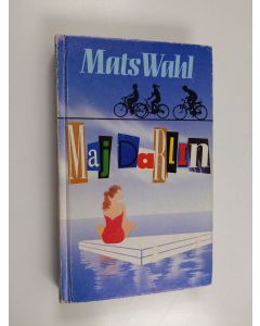 Kirjailijan Mats Wahl käytetty kirja Maj Darlin