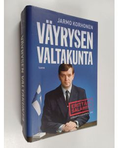 Kirjailijan Jarmo Korhonen käytetty kirja Väyrysen valtakunta