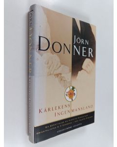 Kirjailijan Jörn Donner käytetty kirja Kärlekens Ingenmansland : en berättelse om Minette Munck och orientalisten K. F. Eneberg i 1800-talets Finland