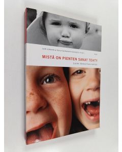 Kirjailijan Sari ym. Kunnari käytetty kirja Mistä on pienten sanat tehty : lasten äänteellinen kehitys