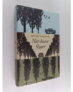 Kirjailijan Melinda Nadj Abonji käytetty kirja När duvor flyger