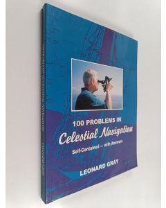 Kirjailijan Leonard Gray käytetty kirja 100 Problems in Celestial Navigation