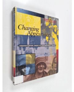 Kirjailijan George B. Sproles käytetty kirja Changing appearances : understanding dress in contemporary society