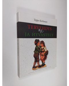 Kirjailijan Teppo Korhonen käytetty kirja Tervehdys ja hyvästely