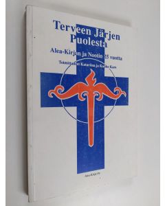 Tekijän Kauko ym. Kare  käytetty kirja Terveen järjen puolesta 2 (signeerattu) : Alea-kirjan ja Nootin 25 vuotta