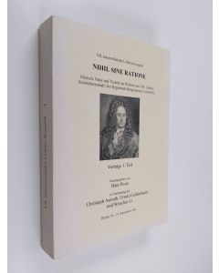 käytetty kirja Nihil sine ratione - Mensch, Natur und Technik im Wirken von G. W. Leibniz ; [Vorträge ; Berlin, 10. - 14. September 2001]