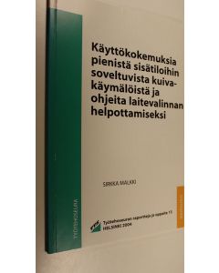 Kirjailijan Sirkka Malkki käytetty kirja Käyttökokemuksia pienistä sisätiloihin soveltuvista kuivakäymälöistä ja ohjeita laitevalinnan helpottamiseksi
