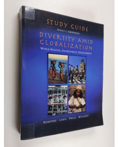 Kirjailijan Lester Rowntree & Nancy J. Obermeyer käytetty kirja Diversity Amid Globalization - World Regions, Environment, Development